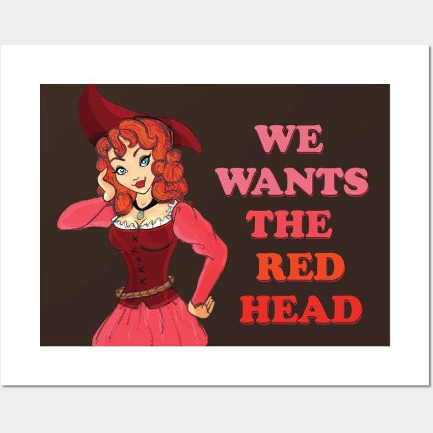 We Wants the Red Head! Wall Art by Heyday Threads